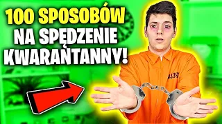 100 RZECZY KTÓRE MOŻESZ ROBIĆ PODCZAS KWARANTANNY!