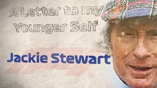 Jackie Stewart | A Letter To My Younger Self