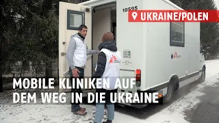 Ukraine/Polen: Mobile Kliniken | Ärzte ohne Grenzen
