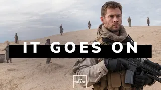 It Goes On | 12 STRONG