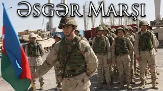 Azerbaijani March: Əsgər Marşı - Soldier's March
