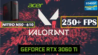 Acer Nitro N50 - Valorant(250+ FPS HIGH) - Nvidia RTX 3060 Ti / Intel I5 10400F