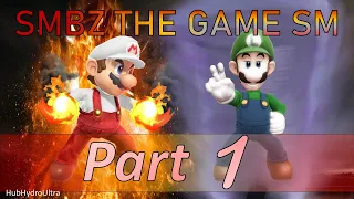 SMBZ the game (fan made story mode) part 1