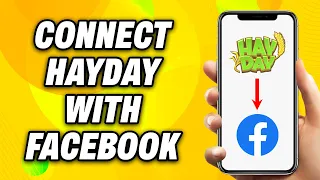 How To Connect Hayday with Facebook (2024) - Easy Fix