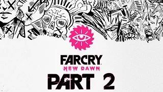 Far Cry New Dawn - Let's Play - Part 2 - "Prosperity" | DanQ8000
