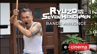 RYUZO AND THE SEVEN HENCHMEN - Bande-annonce (VOST)