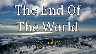 The End of The World (Karaoke) - in the style of Lobo