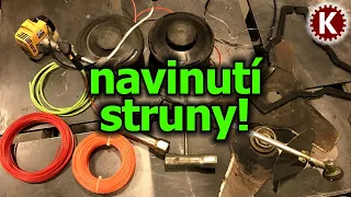 Křovinořez/strunovka - správné navinutí struny!