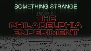 Something Strange | E01 | The Philadelphia Experiment