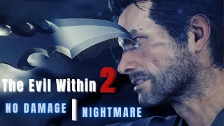 The Evil Within 2 No Damage Playthrough | Nightmare