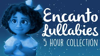 Encanto Lullabies To Get To Sleep | 5 Hours of Soothing Lullaby Renditions