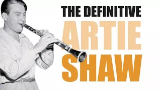 Artie Shaw - Swing, Big Band Mood, Beguin the Beguine