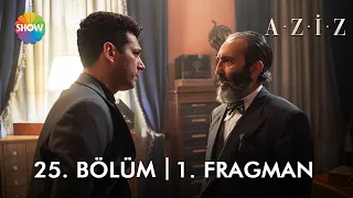 @azizshowtv 25. Bölüm 1. Fragman |  "Amacının ne olduğunu gayet iyi biliyorum Aziz Payidar!"