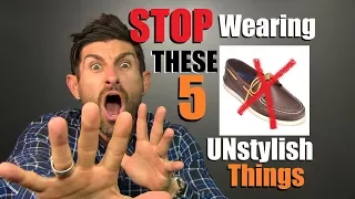 5 UNSTYLISH Things Men Need To STOP Wearing!