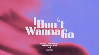 MADDS, Loris Buono & Alexander Cruel - I Don't Wanna Go (Melodic House / Progressive House)