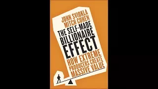 The Self-Made Billionaire Effect - John Sviokla