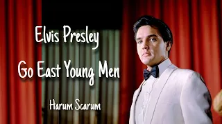 Elvis Presley ✧ Go East, Young Man ✧ Harum Scarum 1965  #Elvismylife #Harumscarum #Goeastyoungman