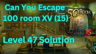 Can you escape the 100 room 15 Level 47 Solution