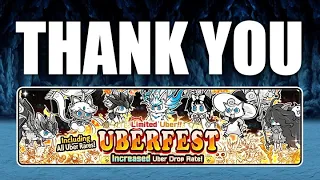 THANK YOU UBERFEST!! - Battle Cats