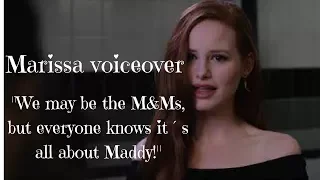 Marissa vo "We may be the M&Ms, but everyone knows it´s all about Maddy!"