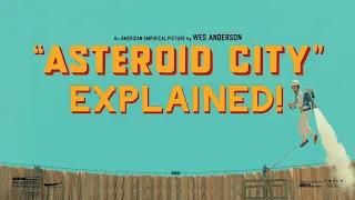 Asteroid City EXPLAINED!