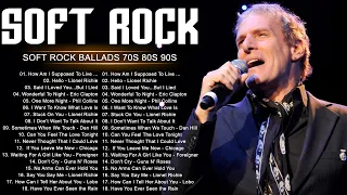 Michael Bolton, Lionel Richie, Eric Clapton, Air Supply, Rod Stewart | Soft Rock 70s 80s 90s Hits