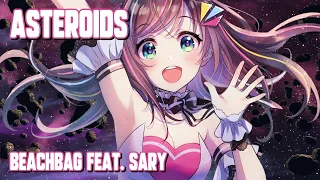 Nightcore - Asteroids (Beachbag feat. Sary) (Lyrics)