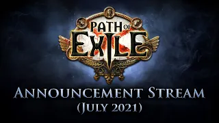 Path of Exile Announcement Stream (July 2021)