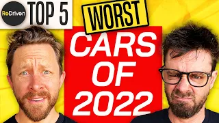 Our Top 5 WORST cars of 2022 I ReDriven