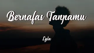 Bernafas Tanpamu - Lyla Cover + Lirik | Felix Irwan