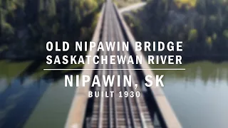 EXPLORING SASKATCHEWAN - Old Nipawin Bridge (The Crooked Bridge) HD DRONE FOOTAGE