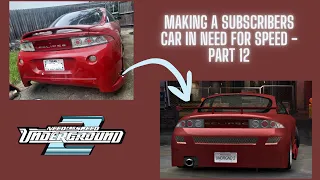 Making a Subscribers Car in Need for Speed Underground 2 - Part 12