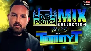 DJ Tommy T ||  D&B Politics  Mix Collection   ||  Drum & Bass  2021 || [Volume 26]