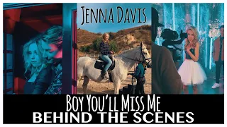 BEHIND THE SCENES -  Jenna Davis - Boy You’ll Miss Me