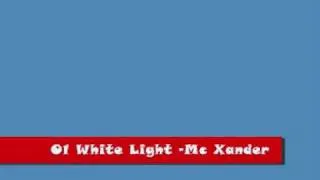 01 White Light Mc Xander