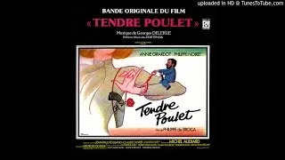 TENDRE POULET ( Générique ) / Georges Delerue / BOF TENDRE POULET