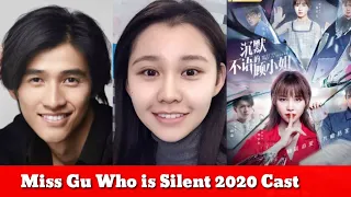 Miss Gu Who is Silent 2020 Cast Real Ages And Name || ChineseTv New Drama 2020 All Cast All Ages