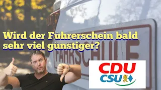 Alle Vorschläge der Union um die Führerschein kosten um 25% zu senken und meine Meinung dazu!