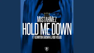 Hold Me Down (feat. Kennyon Brown & Rob Vegas)