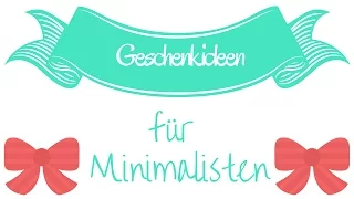 Geschenkideen für Minimalisten l Aufbrauchbare Geschenke l Zeit statt Zeug