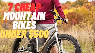 Top 7 Best Cheap Mountain Bikes Under $500 | Cheap Mountain Bikers for Beginners