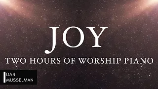 JOY: Fruits of the Holy Spirit | Two Hours of Worship Piano