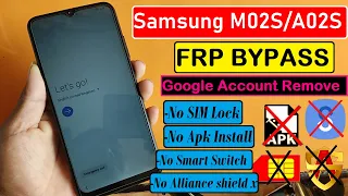 Samsung M02S Frp Bypass / SM-M025f Google Account Unlock 2022 Without Alliance Shield, M02S FRP