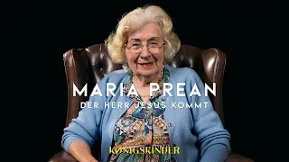 MARIA PREAN: DER HERR JESUS KOMMT