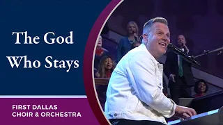 “The God Who Stays” with Matthew West and the FIrst Dallas Choir & Orchestra | September 26, 2021