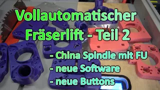 Automatischer Fräslift - Untertischfräse Teil 2 - Update auf China Spindel