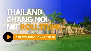 REISEWEBINAR - THAILAND CHANG NOI mit dem Rollstuhl