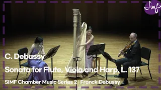 [2022 SIMF]C. Debussy-Sonata for Flute, Viola and Harp, L. 137┃드뷔시-플루트, 비올라, 하프를 위한 소나타, L. 137