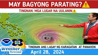 MAY  BAGYONG PARATING?: TINGNAN MGA LUGAR NA UULANIN⚠️WEATHER UPDATE TODAY APRIL 28,  2024