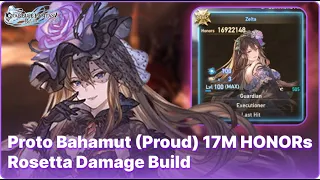 Rosetta - Proto Bahamut (Proud) 17M Honors Most Optimized Rotation | Granblue Fantasy: Relink